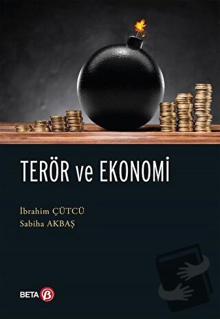 Terör ve Ekonomi - İbrahim Çütcü - Beta Yayınevi - Fiyatı - Yorumları 