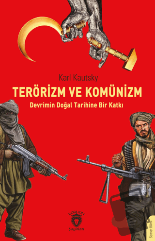 Terörizm ve Komünizm Devrimin Doğal Tarihine Bir Katkı - Karl Kautsky 