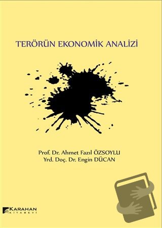 Terörün Ekonomik Analizi - Ahmet Fazıl Özsoylu - Karahan Kitabevi - Fi