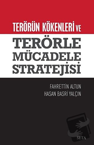 Terörün Kökenleri ve Terörle Mücadele Stratejisi - Fahrettin Altun - S