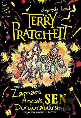 Terry Pratchett - Zamanı Ancak Sen Durdurabilirsin - Terry Pratchett -