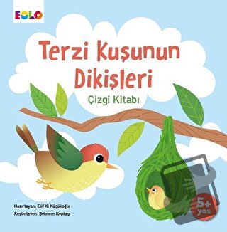 Terzi Kuşunun Dikişleri - Elif Kurtuluş Küçükoğlu - Eolo Yayıncılık - 