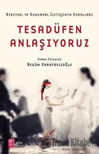 Tesadüfen Anlaşıyoruz - Begüm Karataylıoğlu - Mona Kitap - Fiyatı - Yo