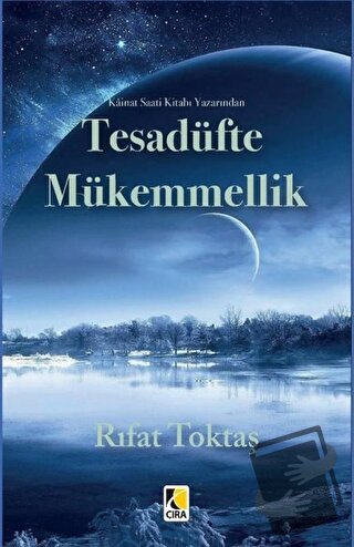 Tesadüfte Mükemmellik - Rıfat Toktaş - Çıra Yayınları - Fiyatı - Yorum