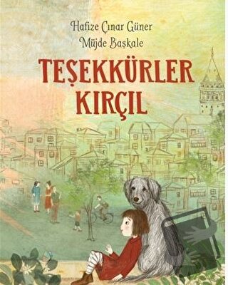 Teşekkürler Kırçıl - Hafize Çınar Güner - Doğan Çocuk - Fiyatı - Yorum