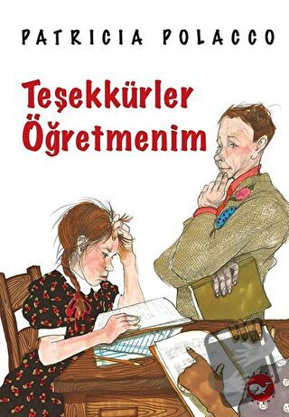 Teşekkürler Öğretmenim - Patricia Polacco - Beyaz Balina Yayınları - F