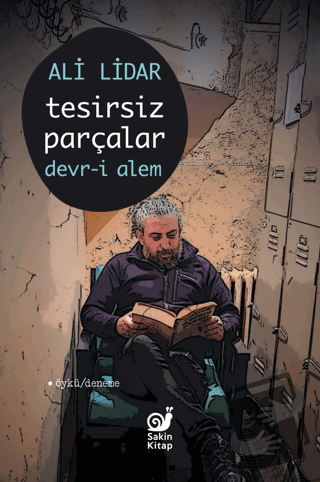 Tesirsiz Parçlar Devr-i Alem - Ali Lidar - Sakin Kitap - Fiyatı - Yoru