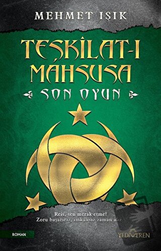 Teşkilat-ı Mahsusa - Son Oyun - Mehmet Işık - Yediveren Yayınları - Fi