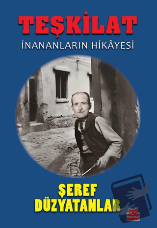 Teşkilat - Şeref Düzyatanlar - Kırmızı Kedi Yayınevi - Fiyatı - Yoruml