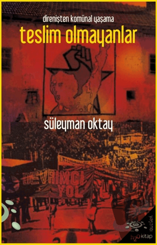 Teslim Olmayanlar - Süleyman Oktay - h2o Kitap - Fiyatı - Yorumları - 