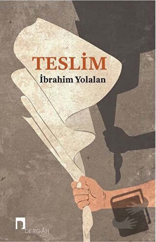 Teslim - İbrahim Yolalan - Dergah Yayınları - Fiyatı - Yorumları - Sat