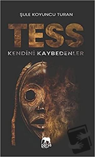 Tess - Kendini Kaybedenler - Şule Koyuncu Turan - Parya Kitap - Fiyatı