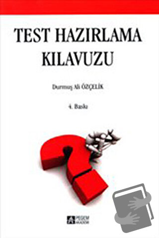 Test Hazırlama Kılavuzu - Durmuş Ali Özçelik - Pegem Akademi Yayıncılı