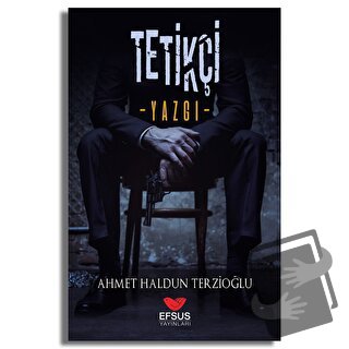 Tetikçi - Yazgı - Ahmet Haldun Terzioğlu - Efsus Yayınları - Fiyatı - 