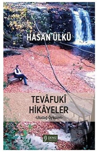 Tevafuki Hikayeler - Hasan Ülkü - Deniz Yayınevi - Fiyatı - Yorumları 