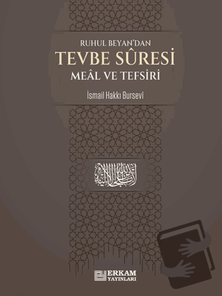 Tevbe Suresi Meal ve Tefsiri - İsmail Hakkı Bursevi - Erkam Yayınları 