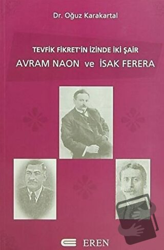 Tevfik Fikret’in İzinde İki Şair Avram Naon ve İsak Ferera - Oğuz Kara