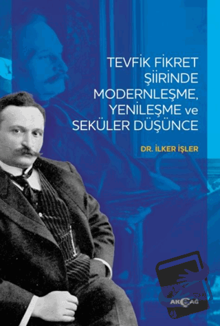 Tevfik Fikret Şiirinde Modernleşme Yenileşme ve Seküler Düşünce - İlke