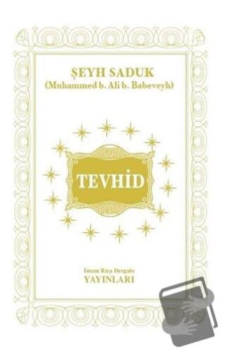 Tevhid (Ciltli) - Şeyh Saduk - İmam Rıza Dergahı Yayınları - Fiyatı - 