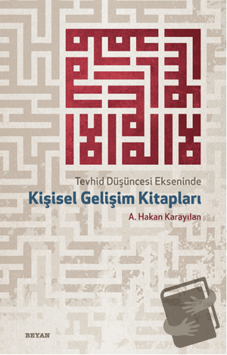 Tevhid Düşüncesi Ekseninde Kişisel Gelişim Kitapları - A. Hakan Karayı