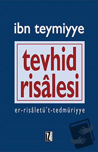 Tevhid Risalesi - Takiyyuddin İbn Teymiyye - İz Yayıncılık - Fiyatı - 