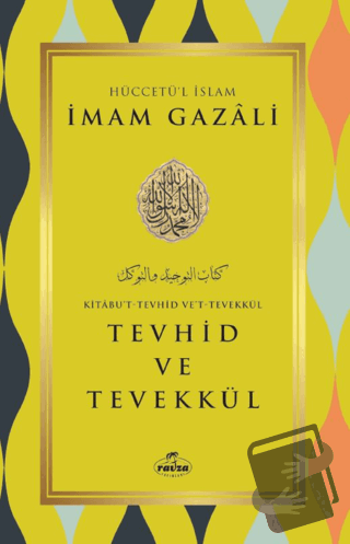 Tevhid ve Tevekkül - İmam Gazali - Ravza Yayınları - Fiyatı - Yorumlar