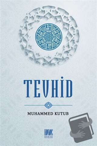 Tevhid - Muhammed Kutub - Buruç Yayınları - Fiyatı - Yorumları - Satın