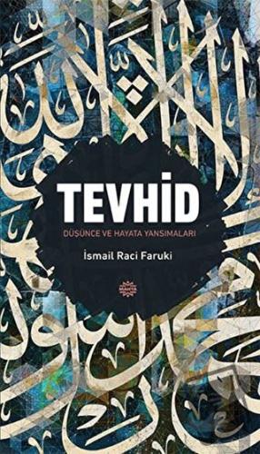 Tevhid - İsmail Raci Faruki - Mahya Yayınları - Fiyatı - Yorumları - S