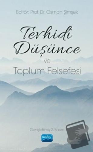 Tevhidi Düşünce ve Toplum Felsefesi - Osman Şimşek - Nobel Akademik Ya