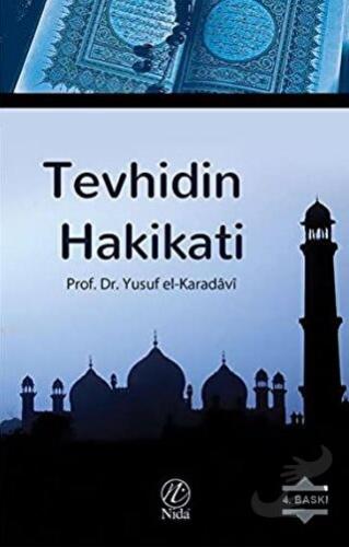 Tevhidin Hakikati - Yusuf el-Karadavi - Nida Yayınları - Fiyatı - Yoru