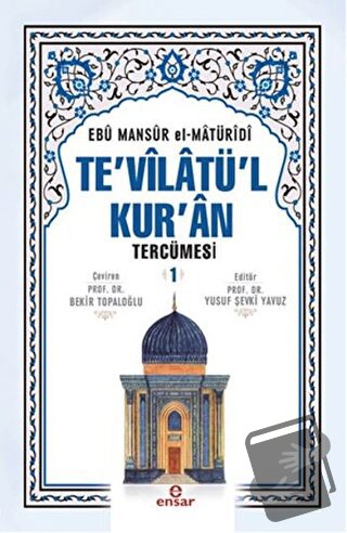 Te'vilatü'l Kur'an Tercümesi 1. Cilt (Ciltli) - Ebu Mansur el-Matüridi