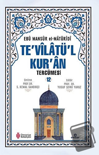 Te'vilatül Kur'an Tercümesi -12 - Ebu Mansur el-Matüridi - Ensar Neşri