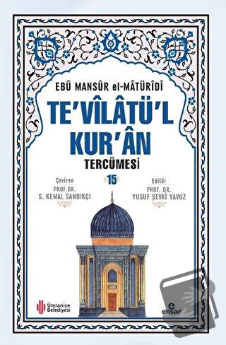 Te'vilatül Kur'an Tercümesi 15. Cilt - Ebu Mansur el-Matüridi - Ensar 