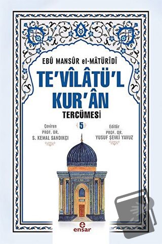 Te'vilatül Kur'an Tercümesi 5. Cilt - Ebu Mansur el-Matüridi - Ensar N