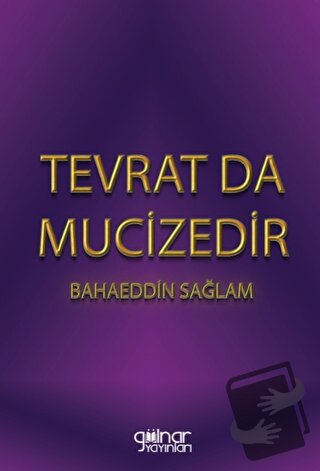 Tevrat Da Mucizedir - Bahaeddin Sağlam - Gülnar Yayınları - Fiyatı - Y