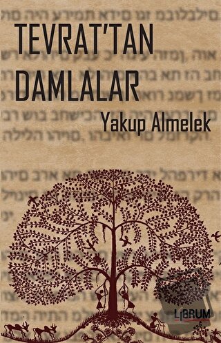 Tevrat’tan Damlalar - Yakup Almelek - Librum Kitap - Fiyatı - Yorumlar