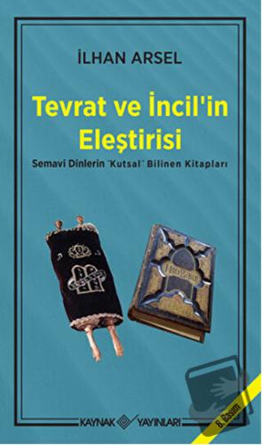 Tevrat ve İncil’in Eleştirisi - İlhan Arsel - Kaynak Yayınları - Fiyat