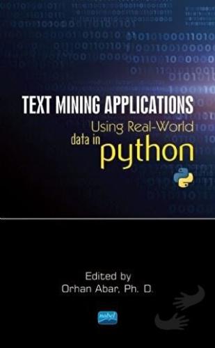 Text Mining Applications Using Real - World Data in Python - Gokhan Ba