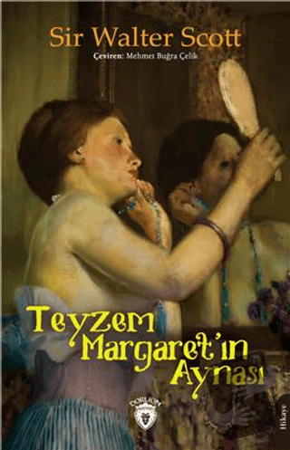 Teyzem Margaretın Aynası - Sir Walter Scott - Dorlion Yayınları - Fiya