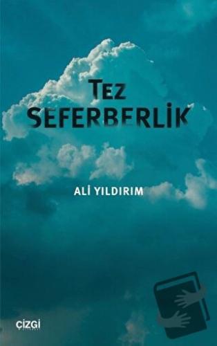 Tez Seferberlik - Ali Yıldırım - Çizgi Kitabevi Yayınları - Fiyatı - Y