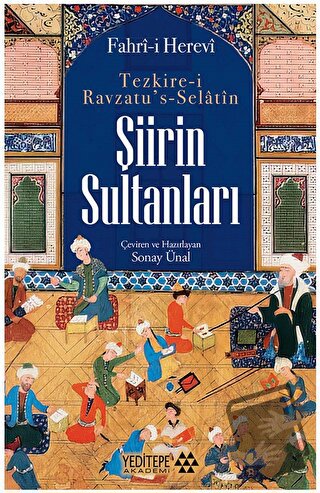 Tezkire-i Ravzatu’s Selatin - Şiirin Sultanları - Fahri-i Herevi - Yed