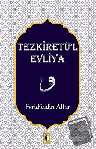 Tezkiretü'l Evliya - Feridüddin Attar - Ehil Yayınları - Fiyatı - Yoru