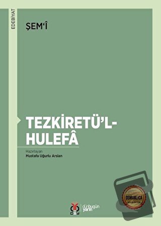 Tezkiretü'l-Hulefa - Mustafa Uğurlu Arslan - DBY Yayınları - Fiyatı - 