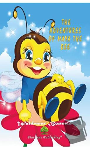 The Adventures of Maya the Bee - Waldemar Bonsels - Platanus Publishin