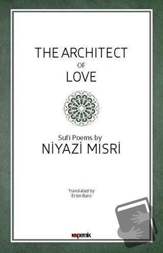 The Architect of Love - Niyazi Mısri - Kopernik Kitap - Fiyatı - Yorum