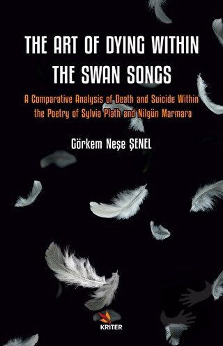 The Art of Dying Within the Swan Songs - Görkem Neşe Şenel - Kriter Ya