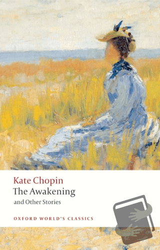 The Awakening: And Other Stories - Kate Chopin - Oxford University Pre