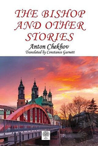 The Bishop and Other Stories - Anton Checkov - Platanus Publishing - F