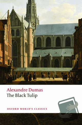 The Black Tulip - Alexandre Dumas - Oxford University Press - Classics