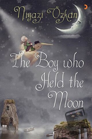 The Boy Who Held the Moon - Niyazi Özkan - Cinius Yayınları - Fiyatı -